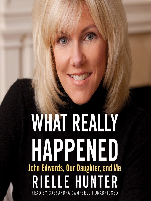 Title details for What Really Happened by Rielle Hunter - Available